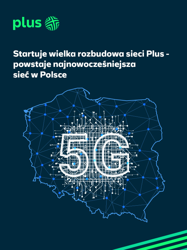 Startuje wielka rozbudowa sieci Plus